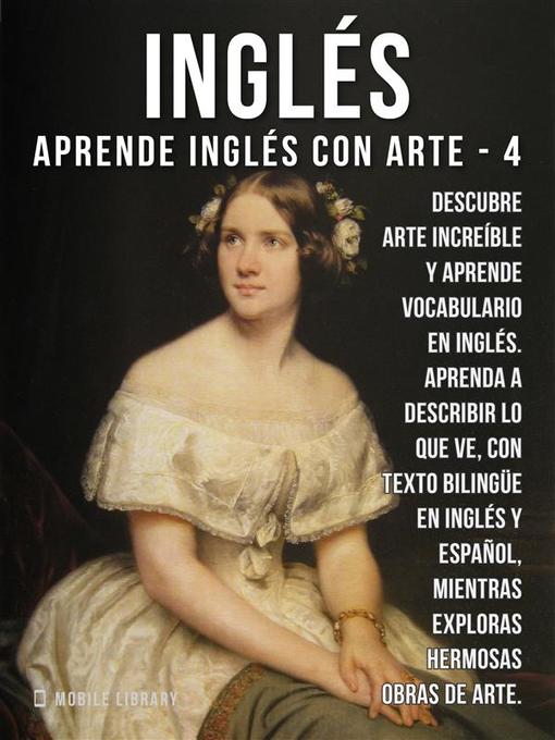Title details for 4--Inglés--Aprende Inglés con Arte by Mobile Library - Wait list